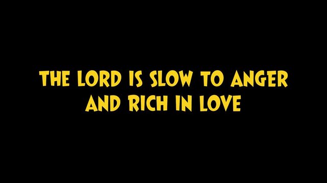 The Lord is slow to anger and rich in love. Christian Bible Verse Quote for Church Presentation Worship Background