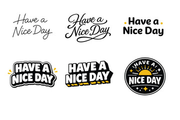 Obraz premium Variety of 'have a nice day' text designs and logos in different styles