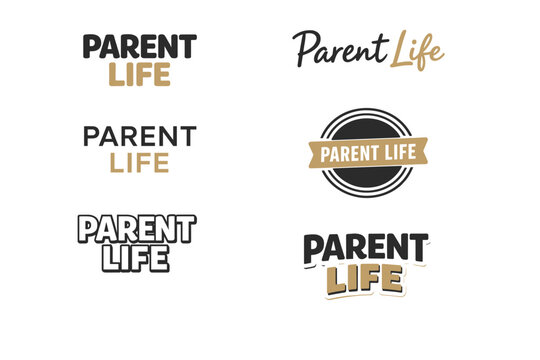 Parent life typography designs set with bold and script fonts