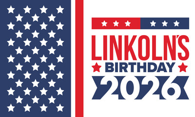 Abraham Lincoln’s Birthday. National holiday in the United States. Celebrating the birthday of one of the most popular presidents of America. Poster, banner and background © scoutori