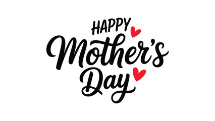 Fototapeta premium Happy mother’s day hand lettering typography with small red heart accent isolated on white background for greeting cards banners posters and festive designs