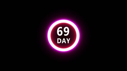 Neon 69 day illustration. Countdown timer number on black background. Calendar counting day. 