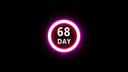 Neon 68 day illustration. Countdown timer number on black background. Calendar counting day. 