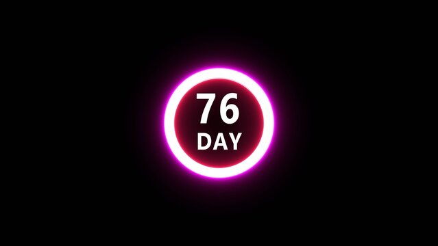 Neon 76 day illustration. Countdown timer number on black background. Calendar counting day. 