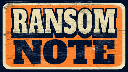 Aged vintage ransom note sign on wood