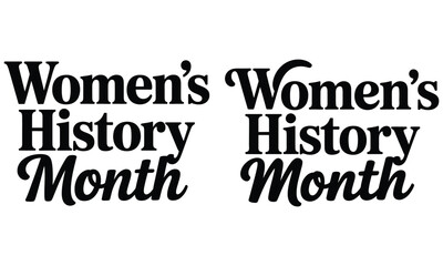 Obraz premium Women’s History Month Elegant Hand Lettered Typography Black and White 