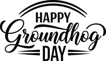 Happy Groundhog Day elegant black calligraphy lettering vector illustration isolated on white background for seasonal holiday cards, social media posts, and festive banners.