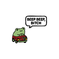 beep beep bitch 