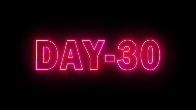 Day 30 text neon animation on black background. Neon day 30. 30 day to go glowing neon Animation.