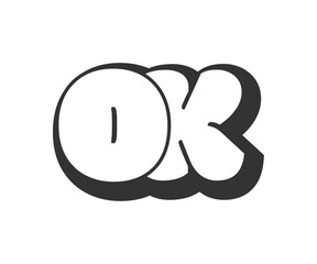 OK logo, bubble comic lettering, rounded in graffiti style black and white silhouette. Trendy preschool O and K letter text for festival party, personal initials, children funky print and web.
