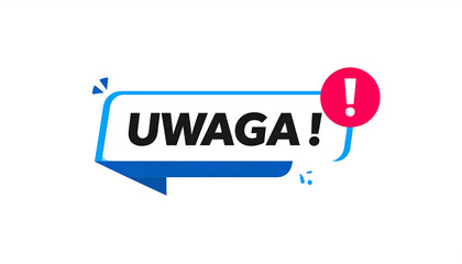 Uwaga napis dymek ostrzeżenie © Monika Janiak-Klicha