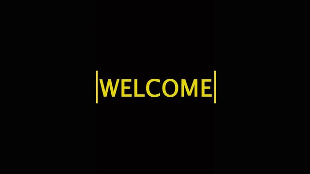 black background welcome text animation. Cool welcome text animation perfect for an opening something animation or for a welcome greeting.