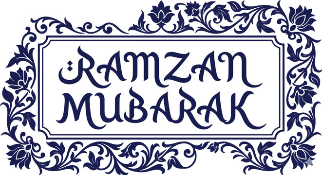 Elegant Dark Blue Vector Ramzan Mubarak Calligraphy Template with Ornamental Floral Border and Frame, Isolated on White Background for Islamic Holy Month Greeting 2026