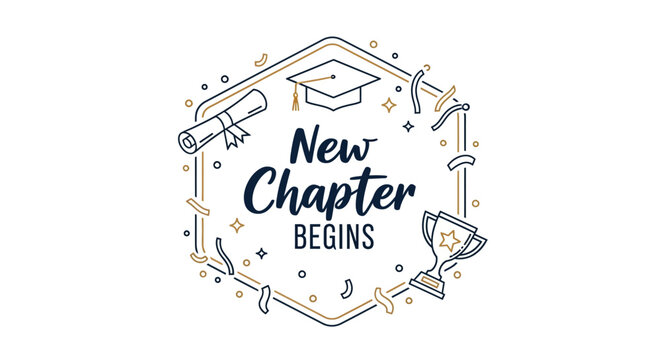 New Chapter Begins: Emblematic design for new beginnings, a diploma and graduation cap celebrate a fresh start. A golden trophy, confetti, and a star embody the spirit of achievement.