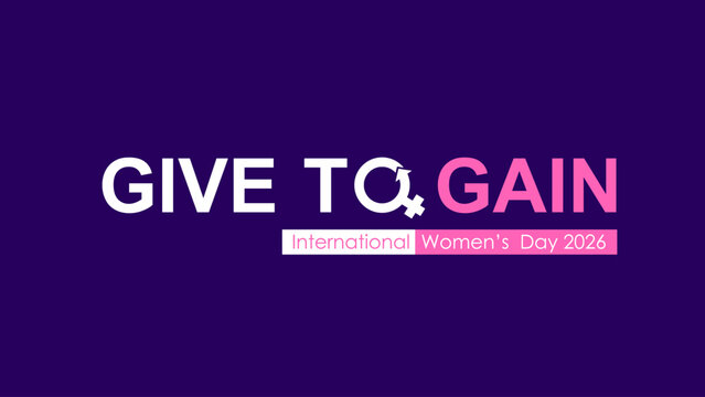 Give to Gain Typography Banner for International Women&rsquo;s Day 2026. Suitable for IWD 2026, women empowerment campaigns, social media banners, event promotions, and inspirational branding.