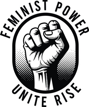 Feminist power symbol with raised fist and empowering slogan