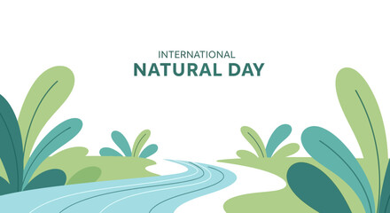International Natural Day vector illustration featuring a green earth landscape with a winding river, plants, and trees on a white background, promoting environmental awareness and