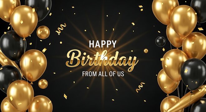 Birthday party elegant black and gold balloons with confetti and "Happy Birthday from all of us" greeting text, festive anniversary celebration design.