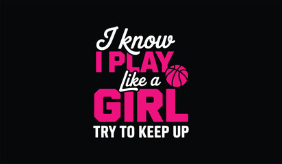 Motivational sports quote with pink and white text on a black background emphasizing female empowerment in basketball