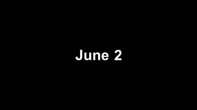 text animation type date of "june 2" on black background.