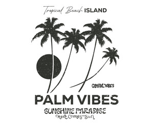 Obraz premium Tropical beach island design. Sunshine paradise artwork. Abstract palm tree artwork. Summer good vibes vector graphic design for apparel, stickers, posters, background and others.