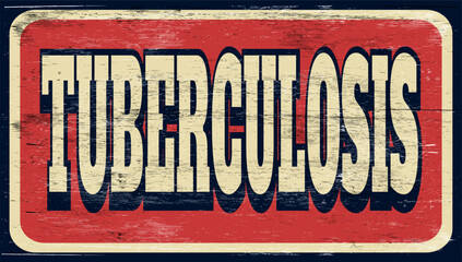 Aged retro tuberculosis sign on wood