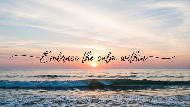 Embrace the calm within: Sunrise over a tranquil ocean horizon with gentle waves and soft, inspiring sky