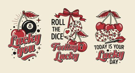 Retro lucky charms featuring cherries, dice, and casino symbols like the 8-ball, with phrases like "Lucky You" and "Today is Your Lucky Day".