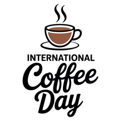 Steaming hot coffee cup design celebrates International Coffee Day on a white background.