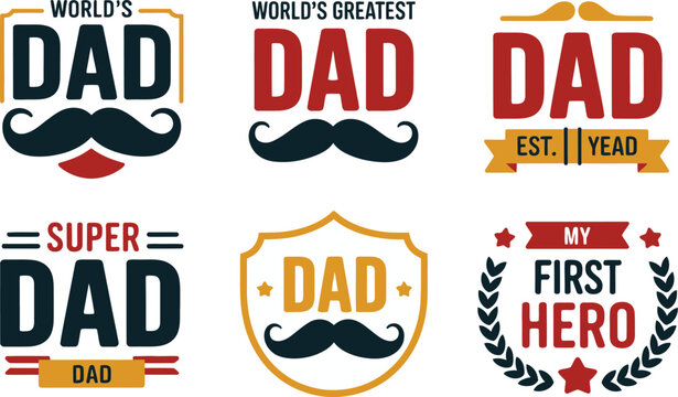 Worlds Greatest Dad, Super Dad, My First Hero Fathers Day vector designs, vintage style crests, mustache elements