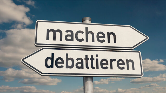 Wegweiser Machen statt debattieren