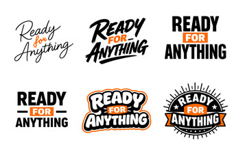 Naklejka premium Ready for anything motivational typography in various bold styles