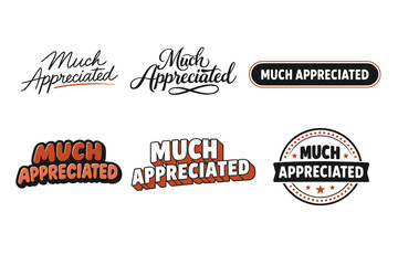 Obraz premium Stylized typography designs of 'much appreciated' with retro and modern elements