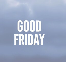 Fototapeta premium A serene blue background with the words Good Friday in large white letters