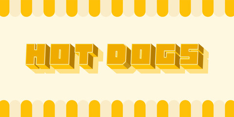 Bright and bold typographic banner design features the words HOT DOGS in a three-dimensional font
