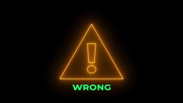 Exclamation mark warning symbol inside triangle frame with text wrong.