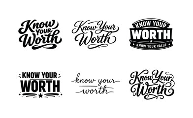 Fototapeta premium Know your worth lettering. Set lettering. harmonious lettering variations of the same emblematic concept, each with different artistic