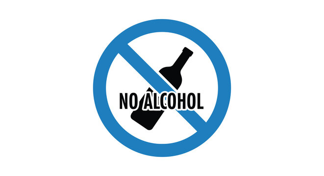 A circular prohibition sign displays a black silhouette of a bottle with a stopper crossed out with the text no alcohol