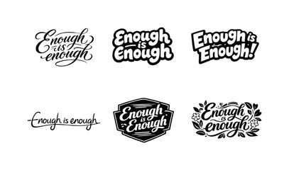 Fototapeta premium Enough can stay enough. Set lettering. harmonious lettering variations of the same emblematic concept, each with different artistic