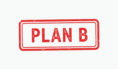 Red rubber stamp with plan b text © ARSM D