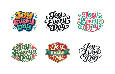 Fototapeta premium Joyful Lettering Grid. Joy every day. Set lettering. harmonious lettering variations of the same emblematic concept, each with different artistic