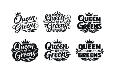 Fototapeta premium Queen of Greens Typography. Queen of greens. Set lettering. harmonious lettering variations of the same emblematic concept, each with different artistic