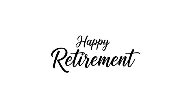 Simple "Happy Retirement" Script Text in Black on a Clean White Background