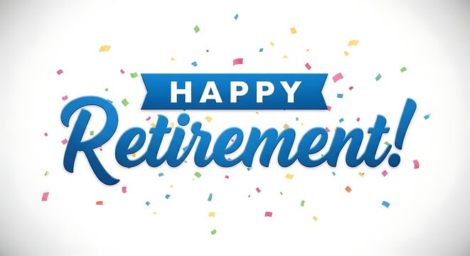Happy Retirement! Festive confetti bursts in celebration of a new chapter, a joyous farewell.