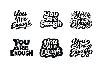Fototapeta premium Self worth reminder. Set lettering. harmonious lettering variations of the same emblematic concept, each with different artistic