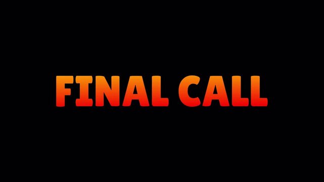 final call bold text animation urgent last chance announcement promotional marketing typography motion graphic