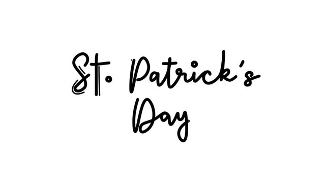 saint patrick's day One line continuous animated typography intro outro animation video, hand drawn calligraphy monoline lettering vintage single line text black type on white background st patrick da