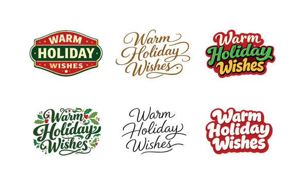 Warm holiday wishes. Set lettering. harmonious lettering variations of the same emblematic concept, each with different artistic