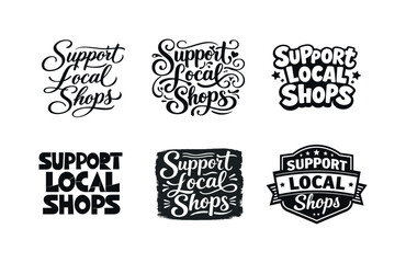 Obraz premium Support local shops. Set lettering. harmonious lettering variations of the same emblematic concept, each with different artistic