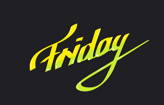 WEEK DAYS - FRIDAY.
typography, lettering design